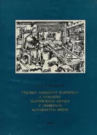 Výrobky domácich zlatníkov a pamiatky zlatníckych cechov v zbierkach slovenských múzeí