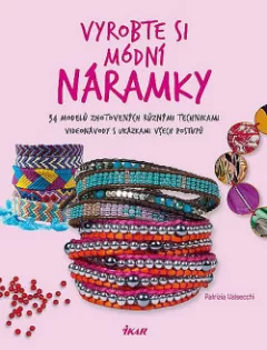 Vyrobte si módní náramky
