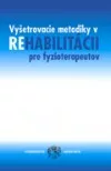Vyšetrovacie metodiky v regabilitácii