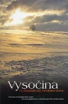 Vysočina ve fotografii ing. Vladimíra Kunce