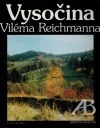 Vysočina Viléma Reichmanna