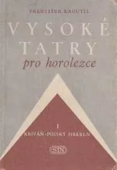 Vysoké Tatry pro horolezce I. - Kriváň - Polský Hrebeň