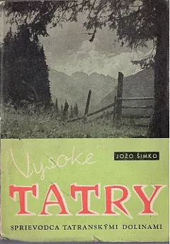 Vysoké Tatry - sprievodca tatranskými dolinami