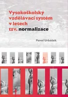Vysokoškolský vzdělávací systém v letech tzv. normalizace