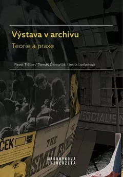 Výstava v archivu: Teorie a praxe