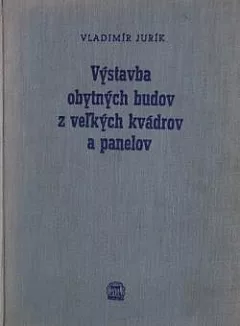 Výstavba obytných budov z veľkých kvádrov a panelov