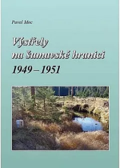 Výstřely na šumavské hranici