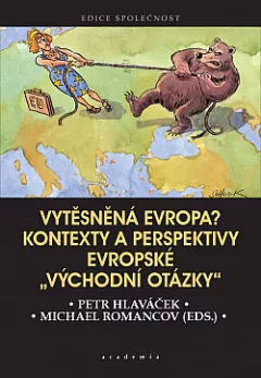 Vytěsněná Evropa? Kontexty a perspektivy evropské východní otázky