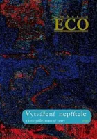 Vytváření nepřítele a jiné příležitostné texty