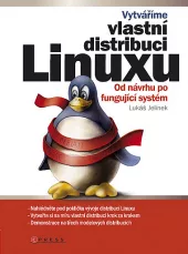 Vytváříme vlastní distribuci Linuxu – Od návrhu po fungující systém