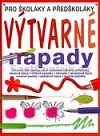 Výtvarné nápady pro školáky a předškoláky