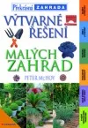 Výtvarné řešení malých zahrad
