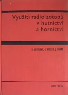 Využití radioizotopů v hutnictví a hornictví