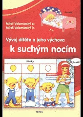 Vývoj dítěte a jeho výchova k suchým nocím