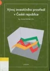 Vývoj investičního prostředí v České republice