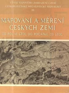 Mapování a měření českých zemí od poloviny 18. století do počátku 20. století