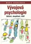 Vývojová psychologie; dětství, dospělost, stáří