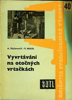 Vyvrtávání na otočných vrtačkách