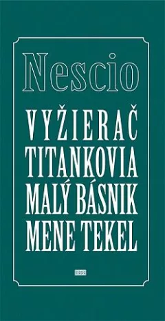 Vyžierač / Titankovia / Malý básnik / Mene tekel