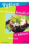 Výživa pro dokonalou kondici a zdraví