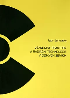 Výzkumné reaktory a radiační technologie v českých zemích