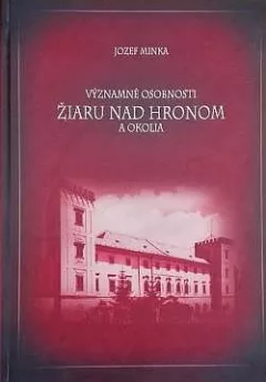 Významné osobnosti Žiaru nad Hronom a okolia