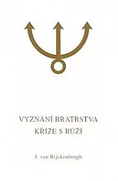 Vyznání Bratrstva Kříže s Růží