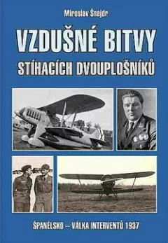 Vzdušné bitvy stíhacích dvouplošníků: Španělsko - válka interventů 1937