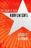 Vzestup a pád komunismu