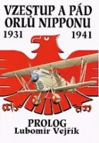 Vzestup a pád orlů Nipponu 1931–1941: Prolog