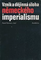 Vznik a dějinná úloha německého imperialismu. Od 70. let 19. století do současnosti