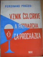 Vznik československé církve a patriarcha G. A. Procházka