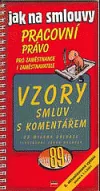 Vzory smluv s komentářem: pracovní právo pro zaměstnance i zaměstnavatele