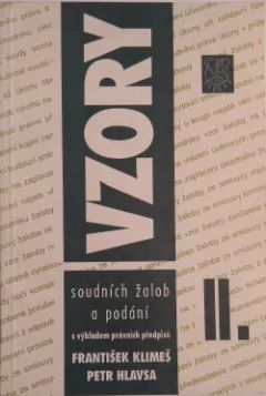 Vzory soudních žalob a podání s výkladem právních předpisů II.