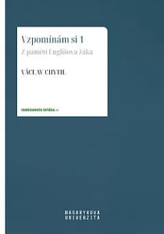 Vzpomínám si 1. Z pamětí Englišova žáka