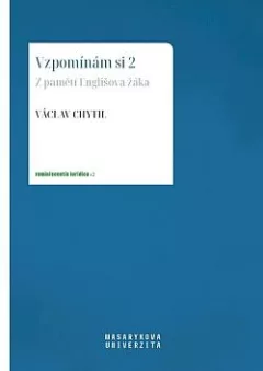 Vzpomínám si 2. Z pamětí Englišova žáka