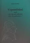 Vzpomínání aneb "Tri dni ma naháňali, eště ma nědostali..."