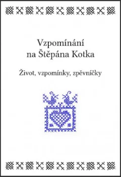 Vzpomínání na Štěpána Kotka