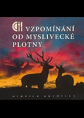 Vzpomínání od myslivecké plotny