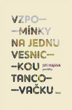 Vzpomínky na jednu vesnickou tancovačku