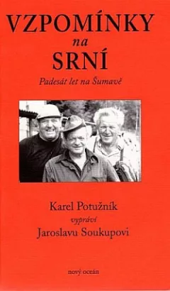 Vzpomínky na Srní: Padesát let na Šumavě