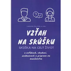 Vzťah na skúšku – Skúška na celý život