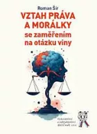Vztah práva a morálky se zaměřením na otázku viny