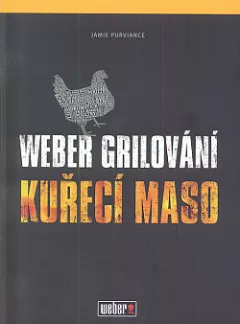 Weber grilování: Kuřecí maso