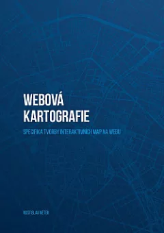 Webová kartografie – specifika tvorby interaktivních map na webu
