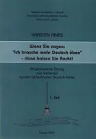 Wenn Sie sagen: “Ich brauche mehr Deutsch üben” – dann haben Sie Recht!
