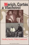 Werich, Cortés a Vlachovci