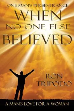 When No One Else Believed