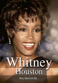 Whitney Houston: Hlas, který zní dál…