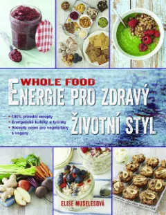 WHOLEFOOD – Energie pro zdravý životní styl